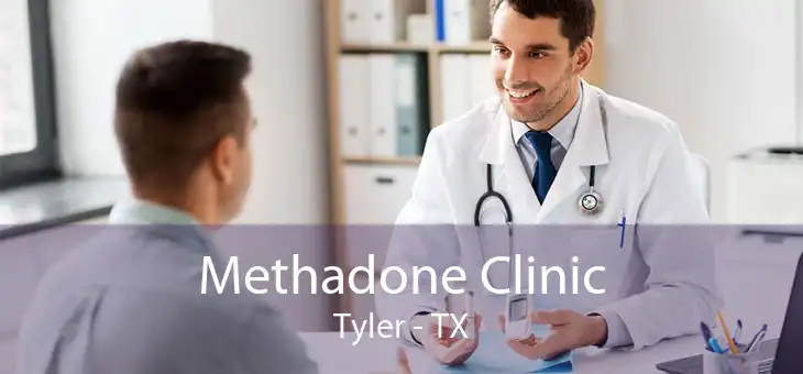 Methadone Clinic Tyler - TX